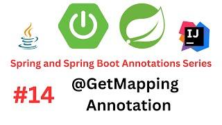 Spring & Spring Boot Annotations Series - #14 - @GetMapping Annotation