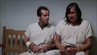 The Crazy Adventures of the Chief and Randle McMurphy.