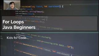 Kids for Code - Java Beginners: For Loops