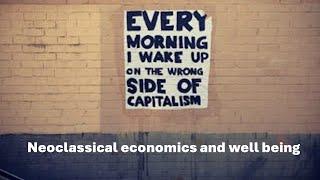 Neoclassical economics and well being