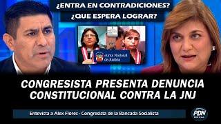 CONGRESISTA ALEX FLORES PRESENTO DENUNCIA CONSTITUCIONAL CONTRA 6 MAGISTRADOS DE LA JNJ