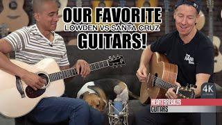 Our Favorite Guitars In The Shop - Lowden vs Santa Cruz