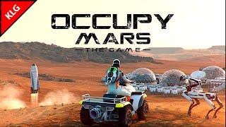 Occupy Mars The Game ► НАЧАЛО ► Колонизация марса