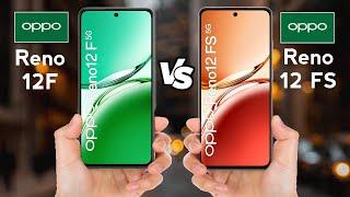 Oppo Reno 12 F vs Oppo Reno 12 FS