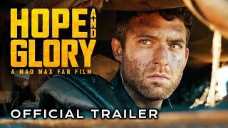 HOPE AND GLORY | Official Trailer (2024) Mad Max Fan Film