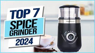 Top 7 Best Spice Grinders 2024