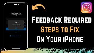 Feedback Required Instagram - How to Fix on iPhone