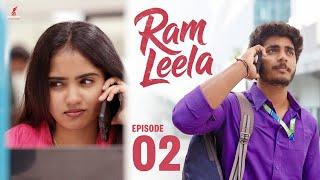 Ram Leela - Episode 2 | a Series by Ramesh Babu | Vedha Ponnam | Siddharth | John k Joseph |