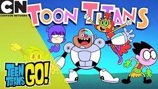 Teen Titans Go! | Toon Titans | Cartoon Network UK 