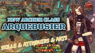 Everything about Arquebusier (Archer New Class)｜Skills & Attributes & ARTs｜Tree of Savior