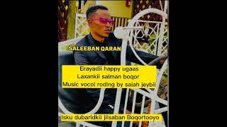 SALMAN BOQOR saleeban qaran new song isku dubaridkii jiisaban