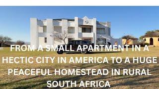 FROM A SMALL APARTMENT IN AMERICA TO A HUGE PEACEFUL HOMESTEAD IN RURAL SOUTH AFRICA | ROAD TRAVEL
