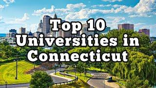 Top 10 Universities in Connecticut l CollegeInfo