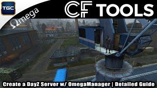 How to create a DayZ Server w/ OmegaManager | DayZ Server Management | Detailed Guide