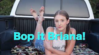 Bop it Briana