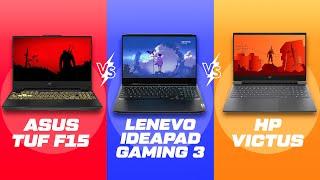 Asus Tuf F15 vs Lenovo Ideapad Gaming 3 vs HP Victus | Intel i5-11400H vs AMD Ryzen | RTX 2050/ 3050