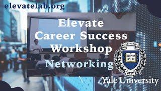 Elevate Career Workshop at Yale University | Networking for Finance Careers