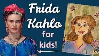 Frida Kahlo for Kids, Teachers and Parents