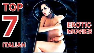 TOP 7 ITALIAN EROTIC MOVIES