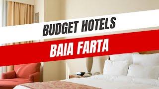 Best Budget Hotels in Baia Farta