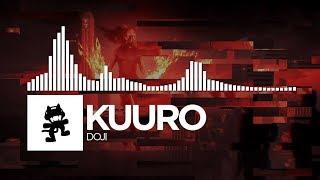 KUURO - Doji [Monstercat Release]