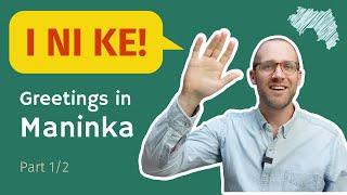 How to greet in Malinké [Part 1/2] | Learn Maninka | Lesson 1