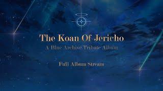 The Koan of Jericho - A Blue Archive Tribute Album (Full Album Stream)