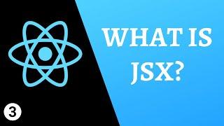 React JSX: What is JSX? || Project Files Overview & Writing Our First JSX Code (Ep. 3)