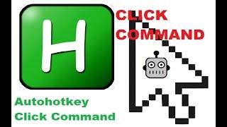 Autohotkey Click Command - Getting started with an AutoClicker