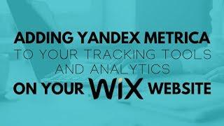 Adding a Yandex Metrica Code to Wix - Wix Tutorial