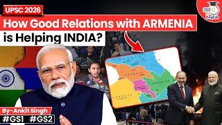 How Good Relations with Armenia is Helping India? | Ankit Singh | StudyIQ IAS English