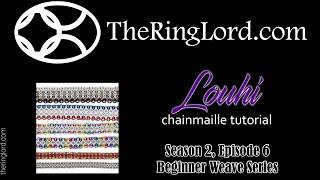 Louhi - Beginner Weave Series - TheRingLord.com