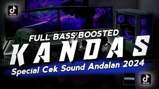 KANDAS - FULL BASS BOOSTED VIRAL TIKTOK terbaru • Zacky Fvangkey Official