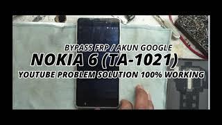 BYPASS FRP/Akun Google Nokia 6 (TA-1021) "Youtube Problem Solution" 100% Working