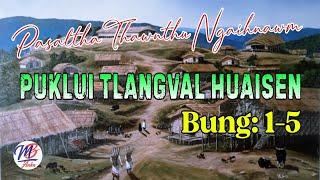 PUKLUI TLANGVAL HUAISEN || Bung: 1-5