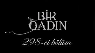 Bir Qadın (298-ci bölüm)