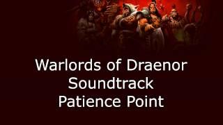 Warlords of Draenor Music - Patience Point