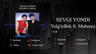 Muborez ft Yolg'izbek - sevgi yondi