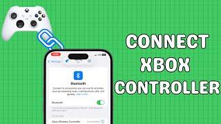 How to Connect Your Xbox Controller to Your iPhone or iPad: Ultimate Guide!