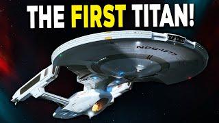 The ORIGINAL USS Titan - Star Trek Explained