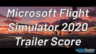 MSFS 2020 Score | World Update IV: France & Benelux