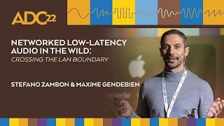 Networked Low-Latency Audio in the Wild: Crossing LAN Boundary - Stefano Zambon & Maxime Gendebien