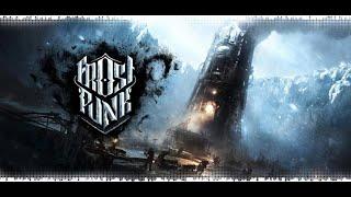 Frostpunk - New Home(Новый Дом) Сложность - экстрим. Прохождение за "Порядок" без смертей.