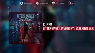 Bitter Sweet Symphony (The Verve) - Surev | Extended Mix Bitter Sweet Symphony Remix Support OUTRAGE