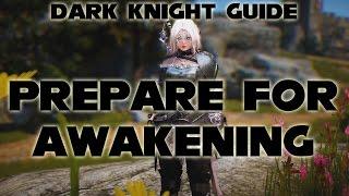 Prepare For Awakening , Dark Knight Guide | (Part 2 PvP Focus) | Dark Elf DK | Black Desert Online