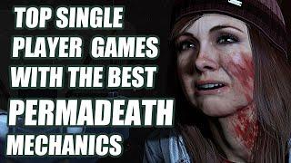 14 Single Player Games with the Best Permadeath Mechanics