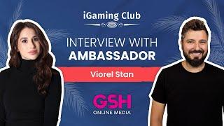 Interview with Ambassador | Viorel Stan | iGaming Club