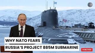 Project 885M: Russia's Secretive Submarine – How Will It Be Used?