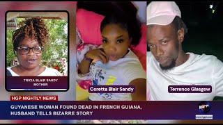 GUYANESE WOMAN FOUND DEAD IN FRENCH GUIANA,HUSBAND TELLS BIZARRE STORY