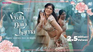 Vyah Naio Karna | Official Video | #RivaArora | #chinmayi | Bestovibes | Punjabi Song | Wedding Song